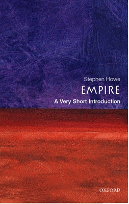 Empire: A Very Short Introduction - Stephen Howe