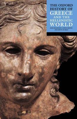 The Oxford History of Greece and the Hellenistic World - John Boardman