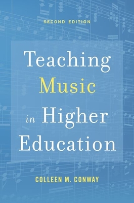 Teaching Music in Higher Education - Colleen M. Conway