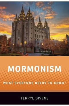 Coperta cărții 'Mormonism: What Everyone Needs to Know(r) - Terryl Givens'