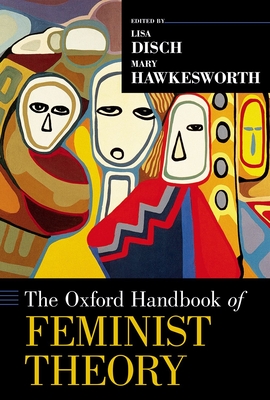 The Oxford Handbook of Feminist Theory - Lisa Disch
