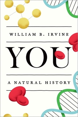 You: A Natural History - William B. Irvine