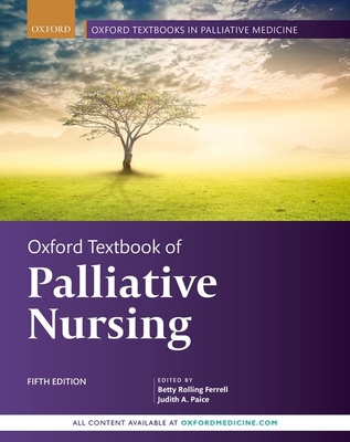 Oxford Textbook of Palliative Nursing - Betty Rolling Ferrell