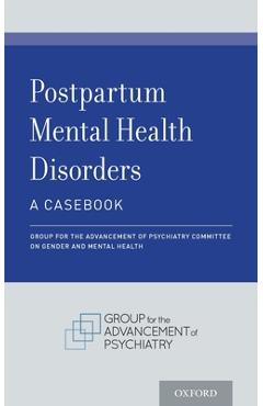 Poza produsului Postpartum Mental Health Disorders: A Casebook - G Committee On Gender And Mental Health