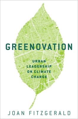 Greenovation: Urban Leadership on Climate Change - Joan Fitzgerald