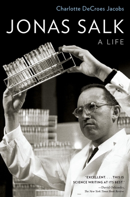 Jonas Salk: A Life - Charlotte Decroes Jacobs