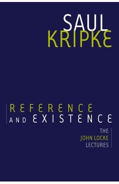 Poza produsului Reference and Existence: The John Locke Lectures - Saul A. Kripke