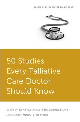 50 Studies Every Palliative Care Doctor Should Know - David Hui