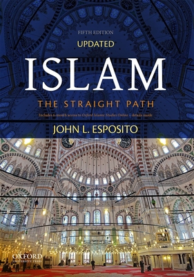 Islam: The Straight Path - John L. Esposito