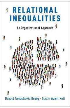 Coperta cărții 'Relational Inequalities: An Organizational Approach - Donald Tomaskovic-devey'