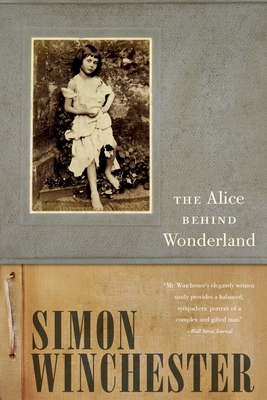 Alice Behind Wonderland - Simon Winchester