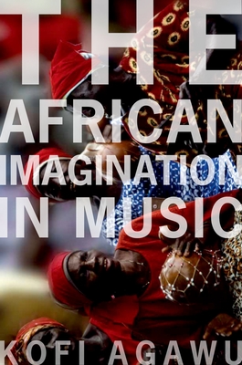 African Imagination in Music P - Kofi Agawu