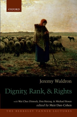 Coperta cărții 'Dignity, Rank, and Rights - Jeremy Waldron'