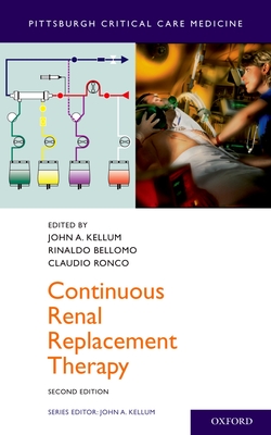 Continuous Renal Replacement Therapy - Rinaldo Bellomo