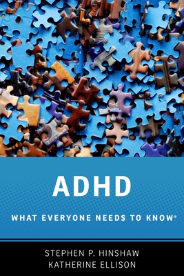 ADHD: What Everyone Needs to Know - Stephen P. Hinshaw