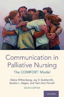 Communication in Palliative Nursing: The Comfort Model - Elaine Wittenberg