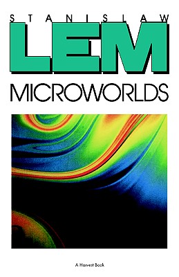 Microworlds - Stanislaw Lem
