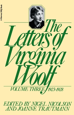 The Letters of Virginia Woolf: Volume III: 1923-1928 - Virginia Woolf