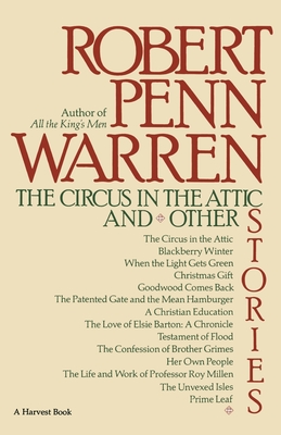 The Circus in the Attic and Other Stories - Robert Penn Warren