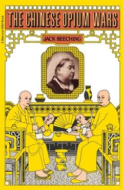 Poza produsului The Chinese Opium Wars - Jack Beeching