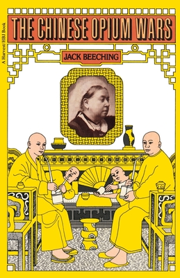The Chinese Opium Wars - Jack Beeching