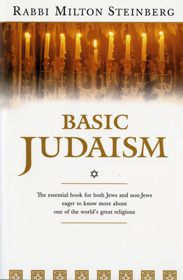 Basic Judaism - Milton Steinberg
