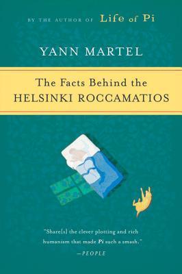 The Facts Behind the Helsinki Roccamatios - Yann Martel