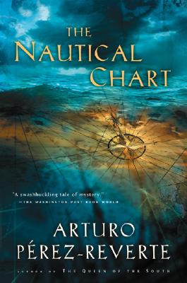 The Nautical Chart - Arturo Perez-reverte
