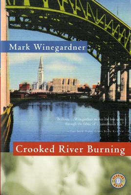 Crooked River Burning - Mark Winegardner