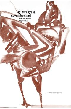 Coperta cărții 'Novemberland: Selected Poems 1956-1993 - Günter Grass'