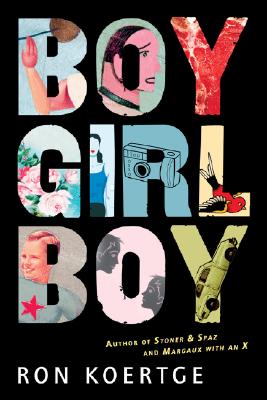 Boy Girl Boy - Ron Koertge