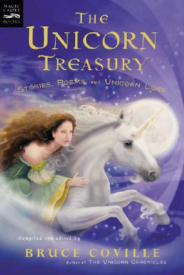 The Unicorn Treasury: Stories, Poems, and Unicorn Lore - Bruce Coville