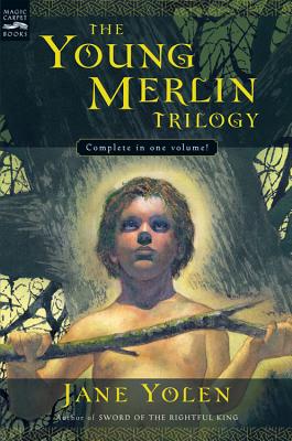 The Young Merlin Trilogy: Passager, Hobby, and Merlin - Jane Yolen