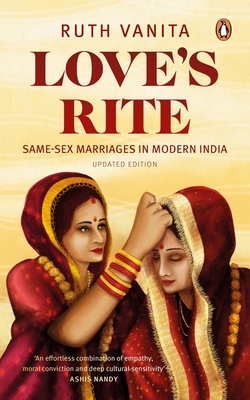Love's Rite: Same-Sex Marriages in Modern India - Vanita Ruth