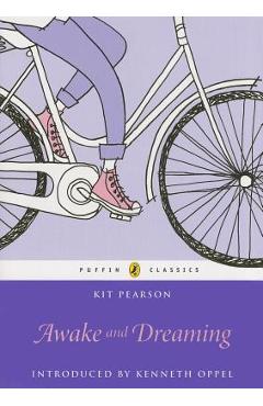Coperta cărții 'Awake and Dreaming: Puffin Classics Edition - Kit Pearson'
