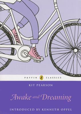 Coperta cărții 'Awake and Dreaming: Puffin Classics Edition - Kit Pearson'