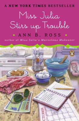 Miss Julia Stirs Up Trouble - Ann B. Ross