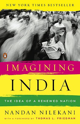 Imagining India: The Idea of a Renewed Nation - Nandan Nilekani