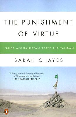 The Punishment of Virtue: Inside Afghanistan After the Taliban - Sarah Chayes