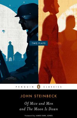 Of Mice and Men and the Moon Is Down: Two Plays - John Steinbeck