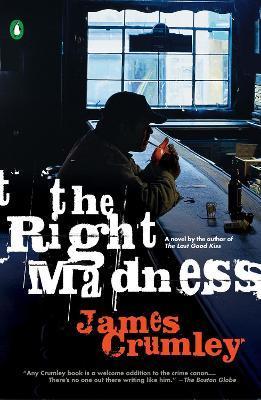 The Right Madness - James Crumley