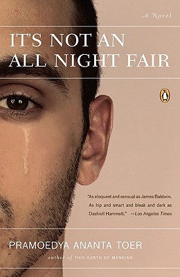 It's Not an All Night Fair - Pramoedya Ananta Toer