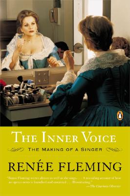 The Inner Voice: The Making of a Singer - Renee Fleming