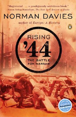 Rising '44: The Battle for Warsaw - Norman Davies