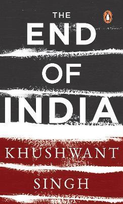 End of India - Khushwant Singh