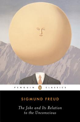 The Joke and Its Relation to the Unconscious - Sigmund Freud