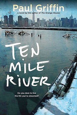 Coperta cărții 'Ten Mile River - Paul Griffin'