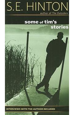 Coperta cărții 'Some of Tim's Stories - S. E. Hinton'