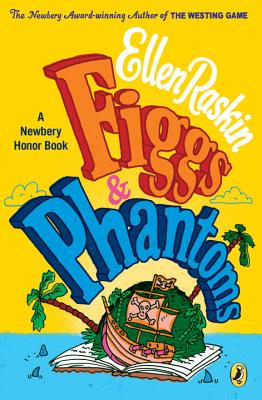 Figgs & Phantoms - Ellen Raskin