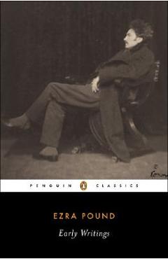 Poza produsului Early Writings (Pound, Ezra): Poems and Prose - Ezra Pound
